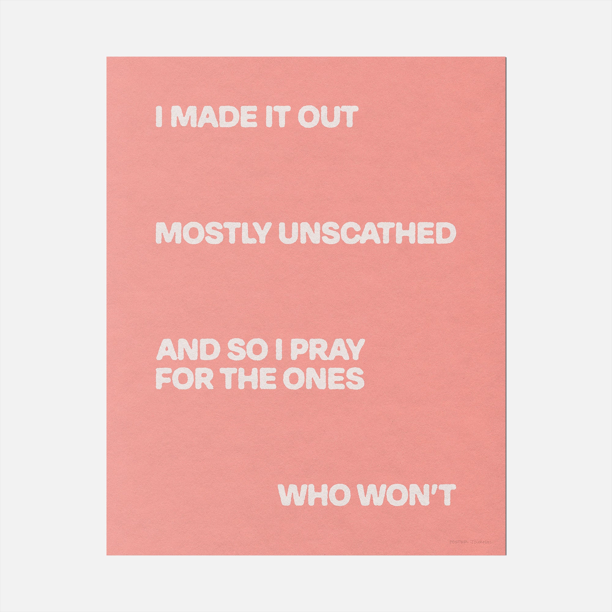 UNSCATHED PRINT