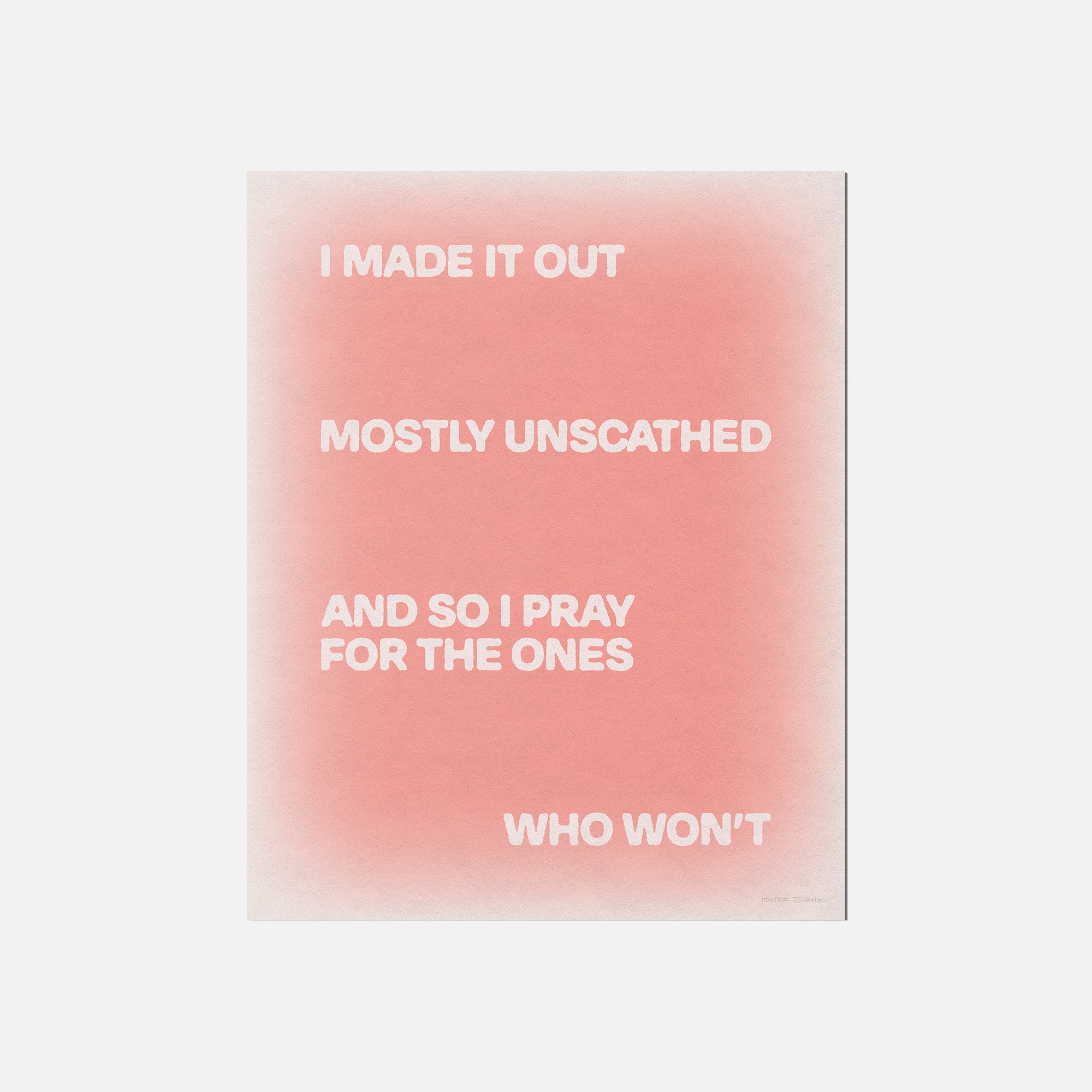 UNSCATHED PRINT