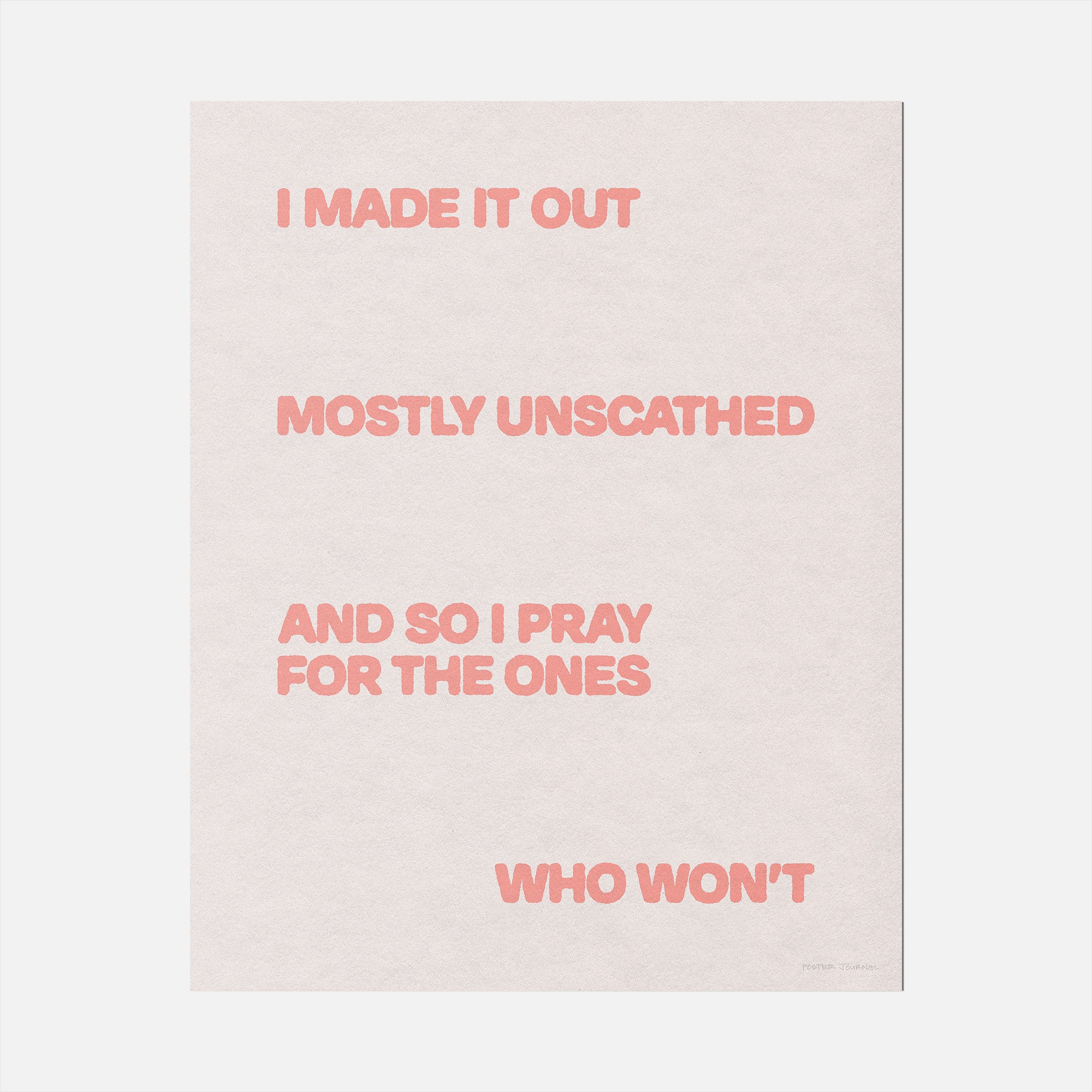 UNSCATHED PRINT
