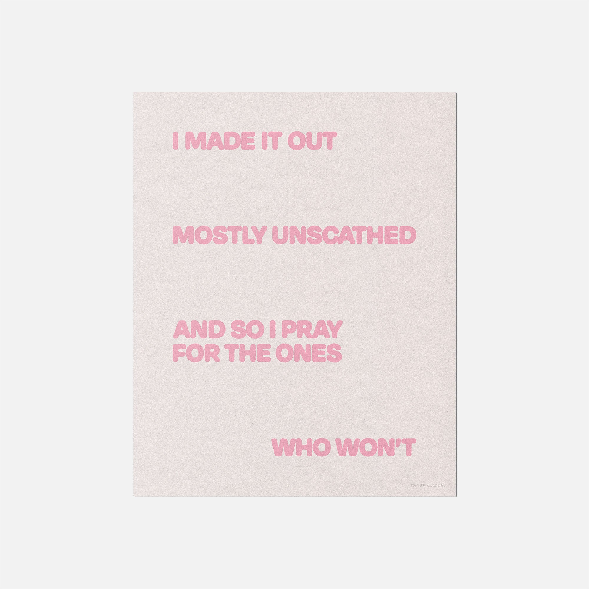 UNSCATHED PRINT