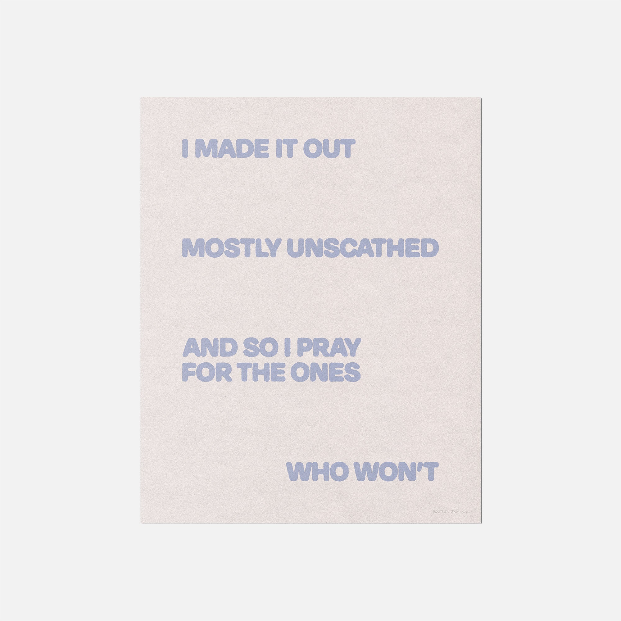 UNSCATHED PRINT