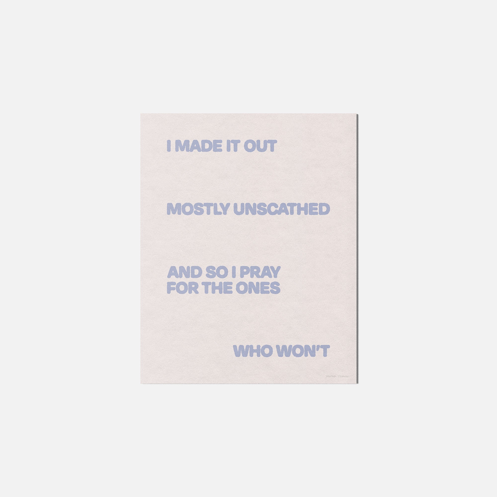 UNSCATHED PRINT