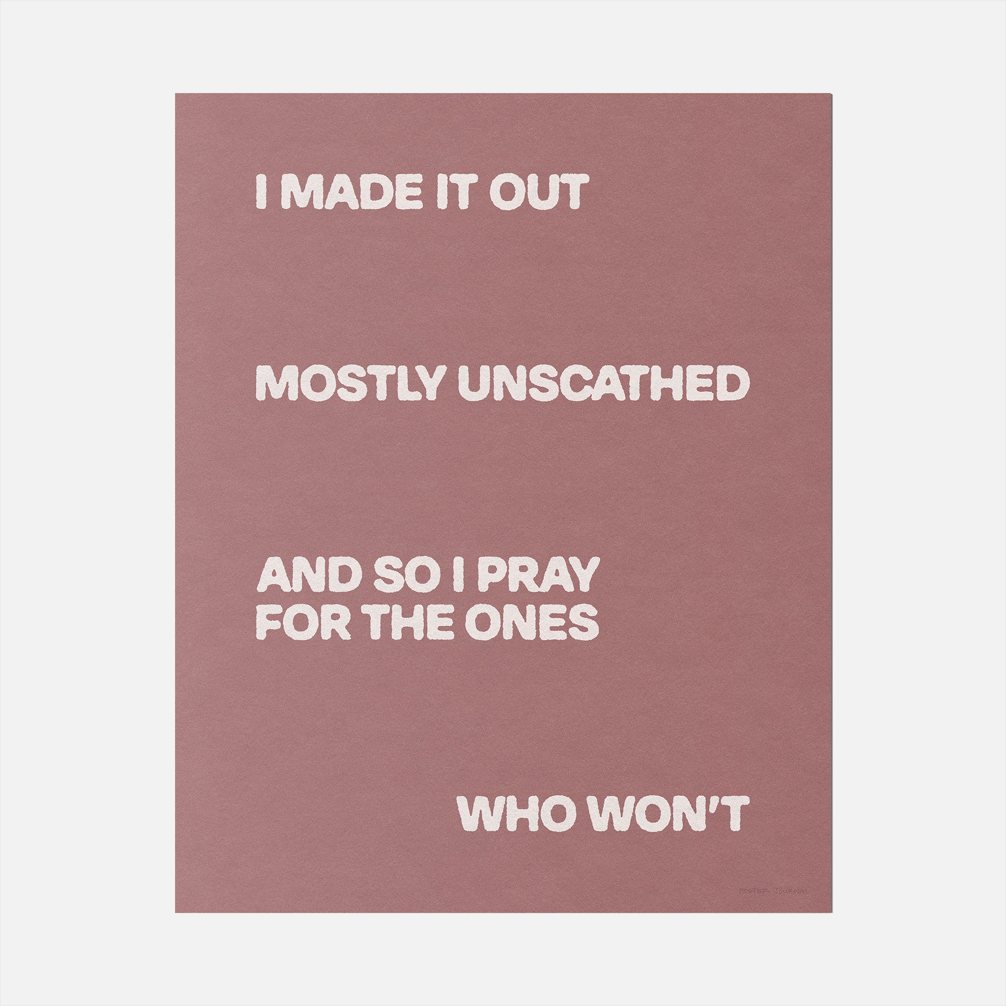 UNSCATHED PRINT
