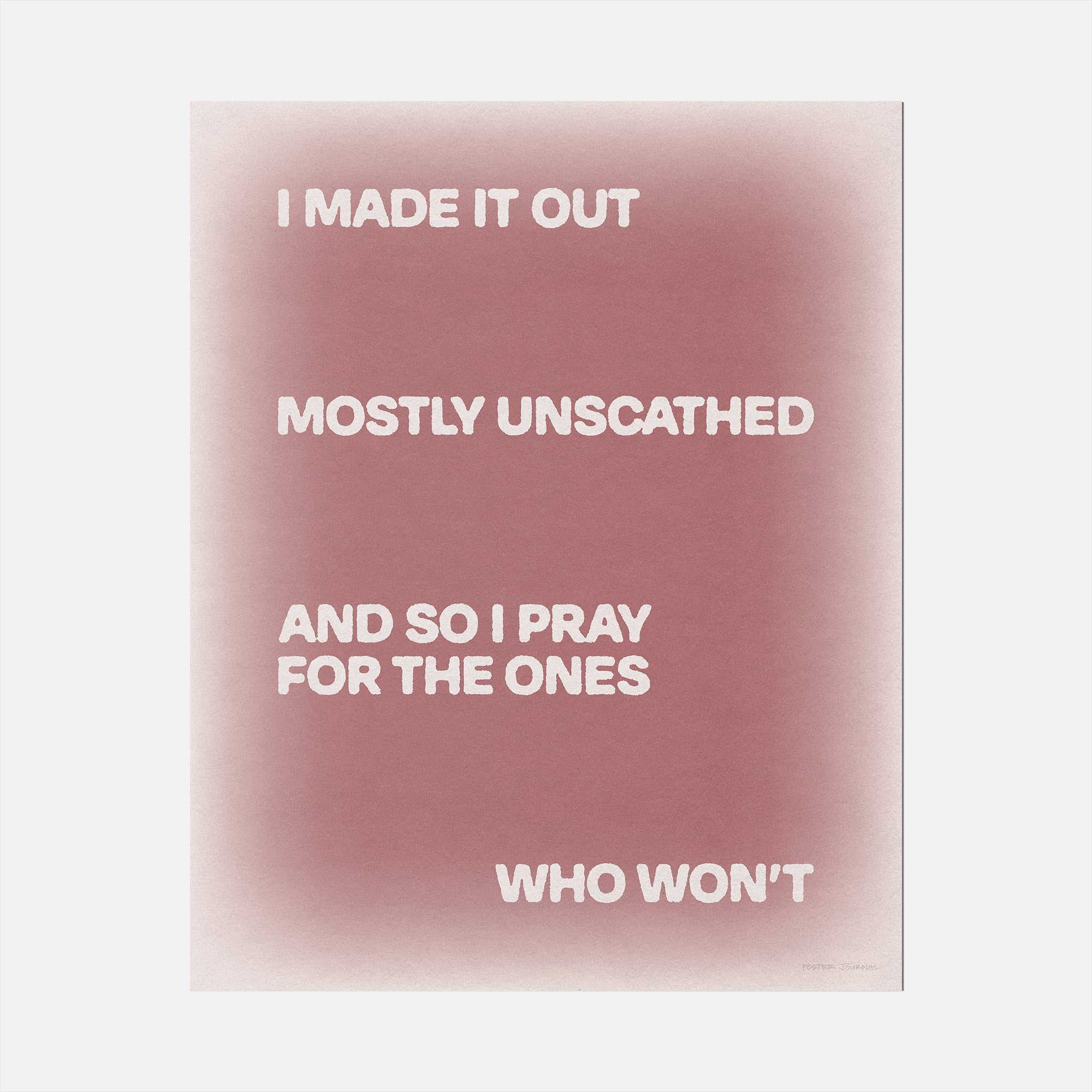 UNSCATHED PRINT