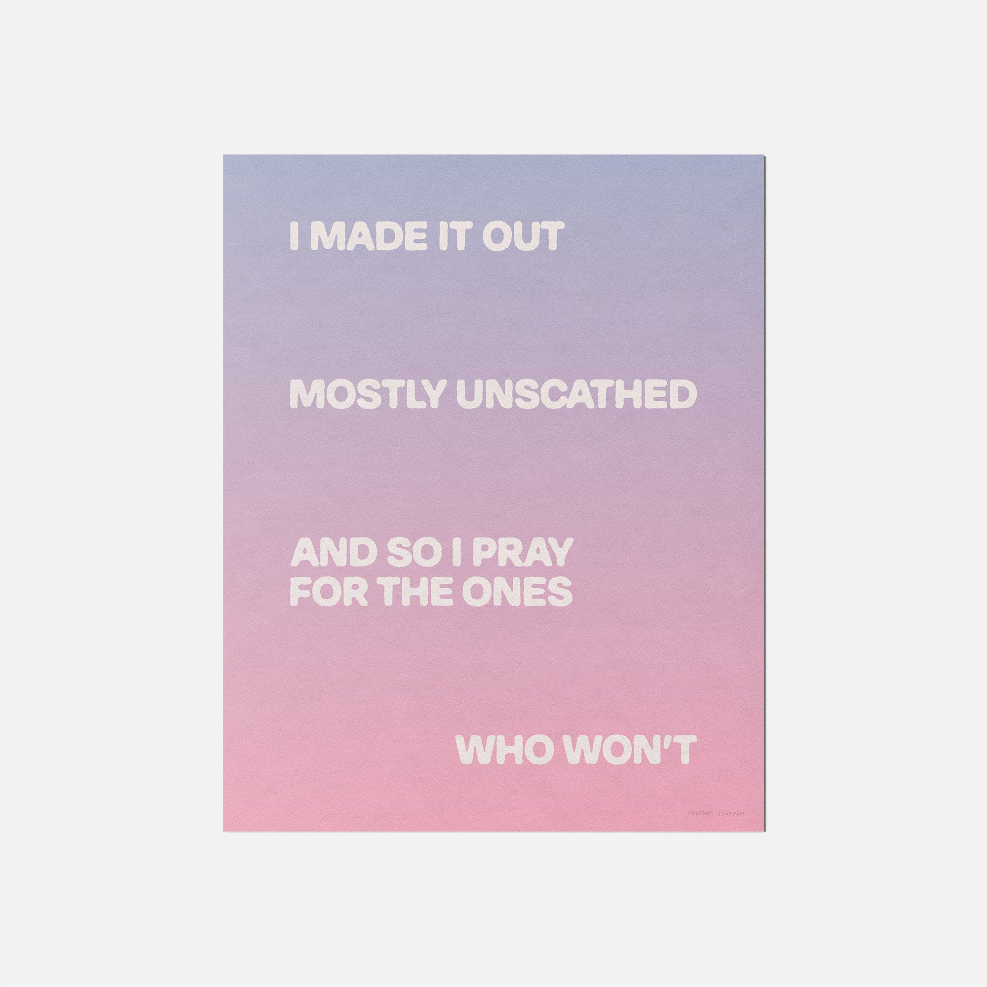 UNSCATHED PRINT