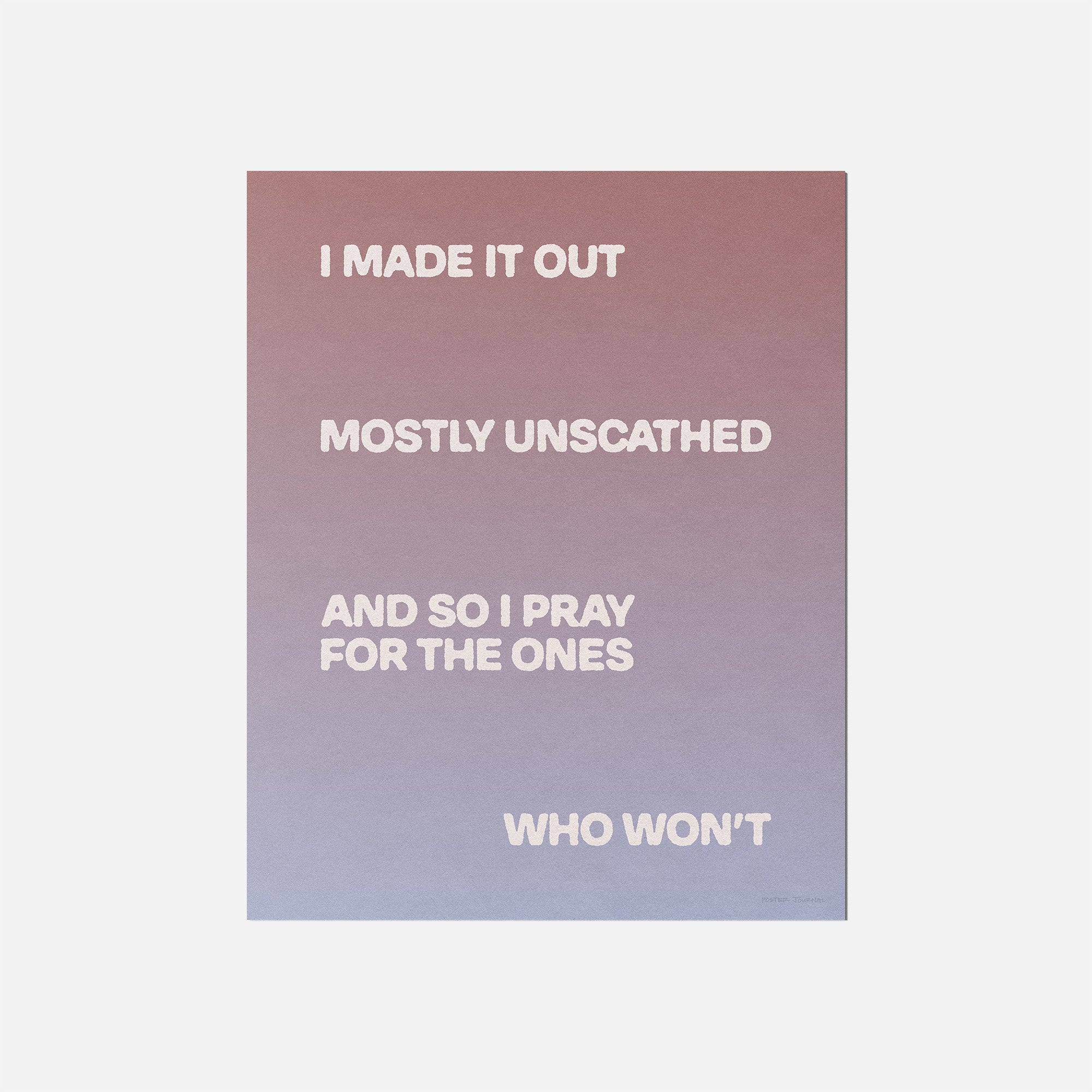 UNSCATHED PRINT