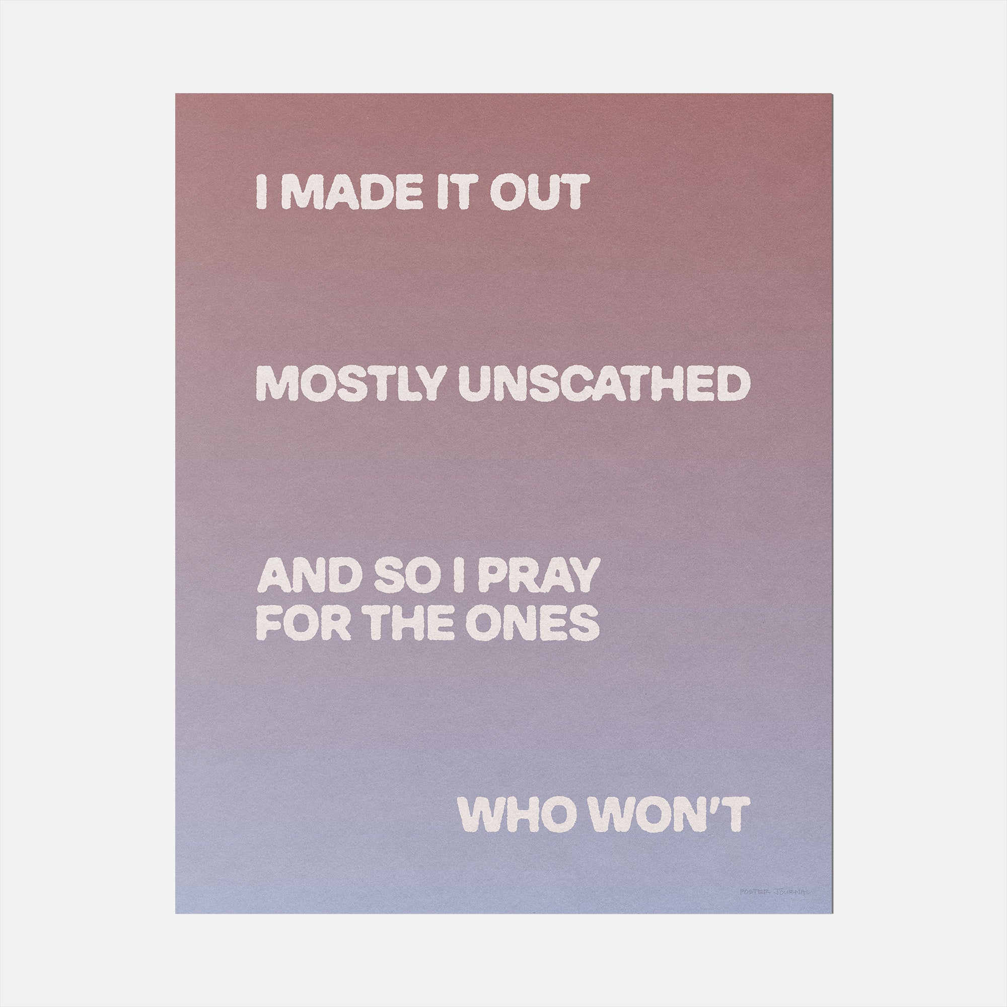 UNSCATHED PRINT