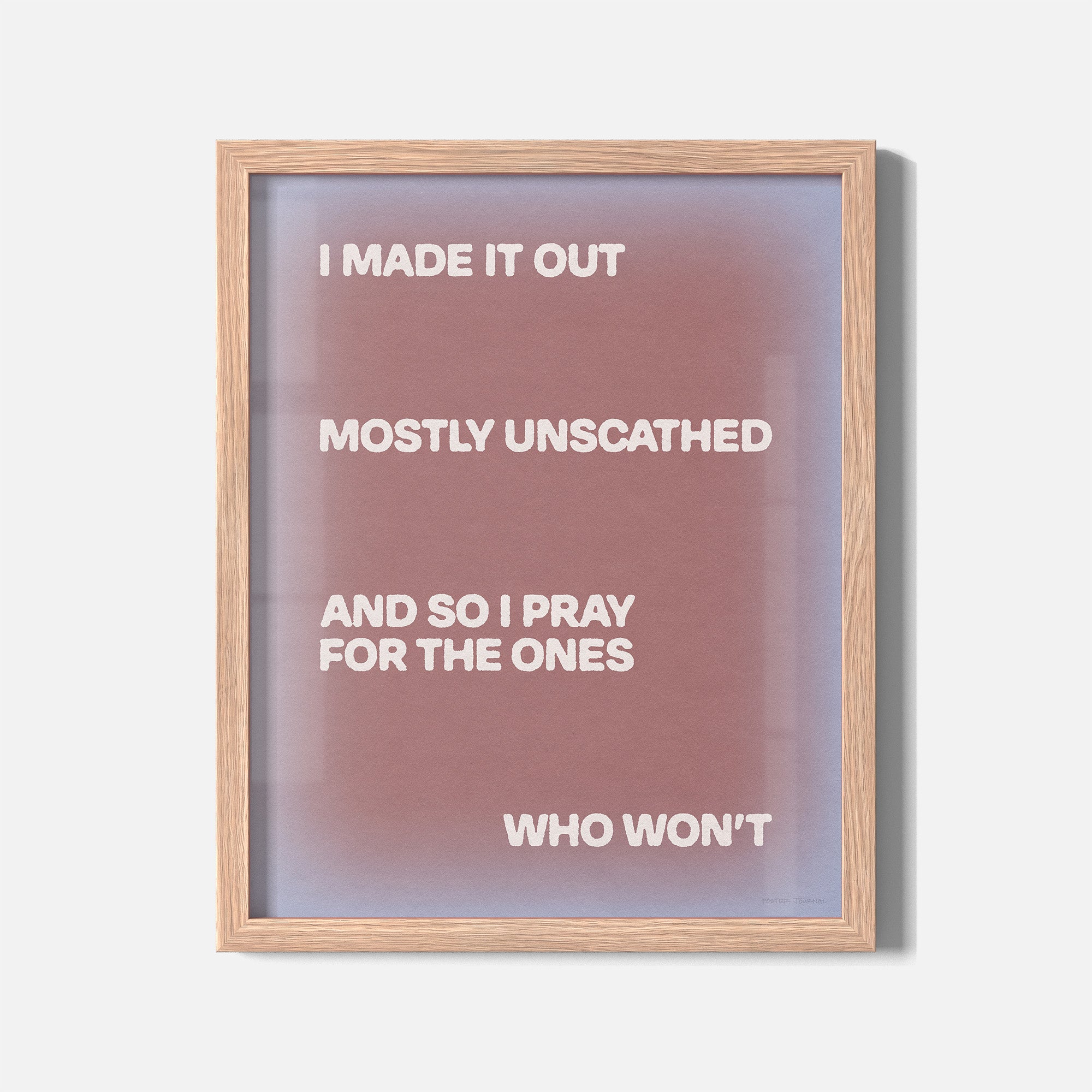 UNSCATHED PRINT