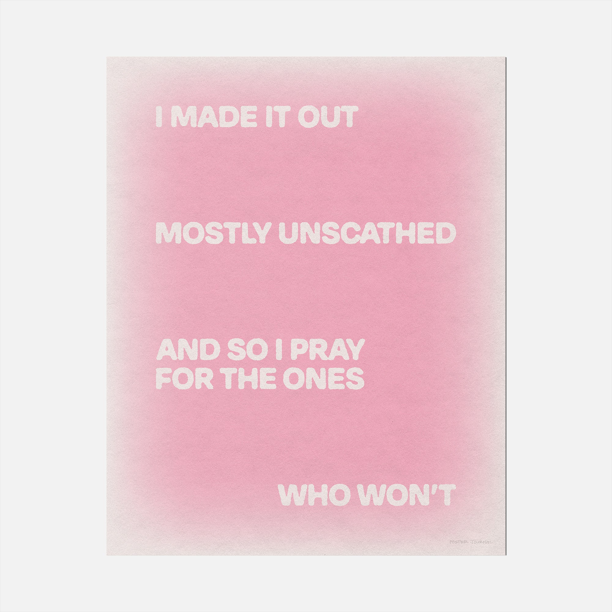 UNSCATHED PRINT