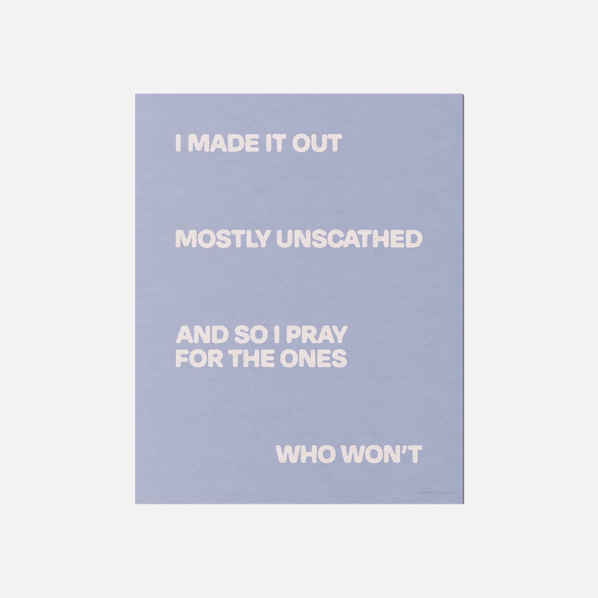 UNSCATHED PRINT