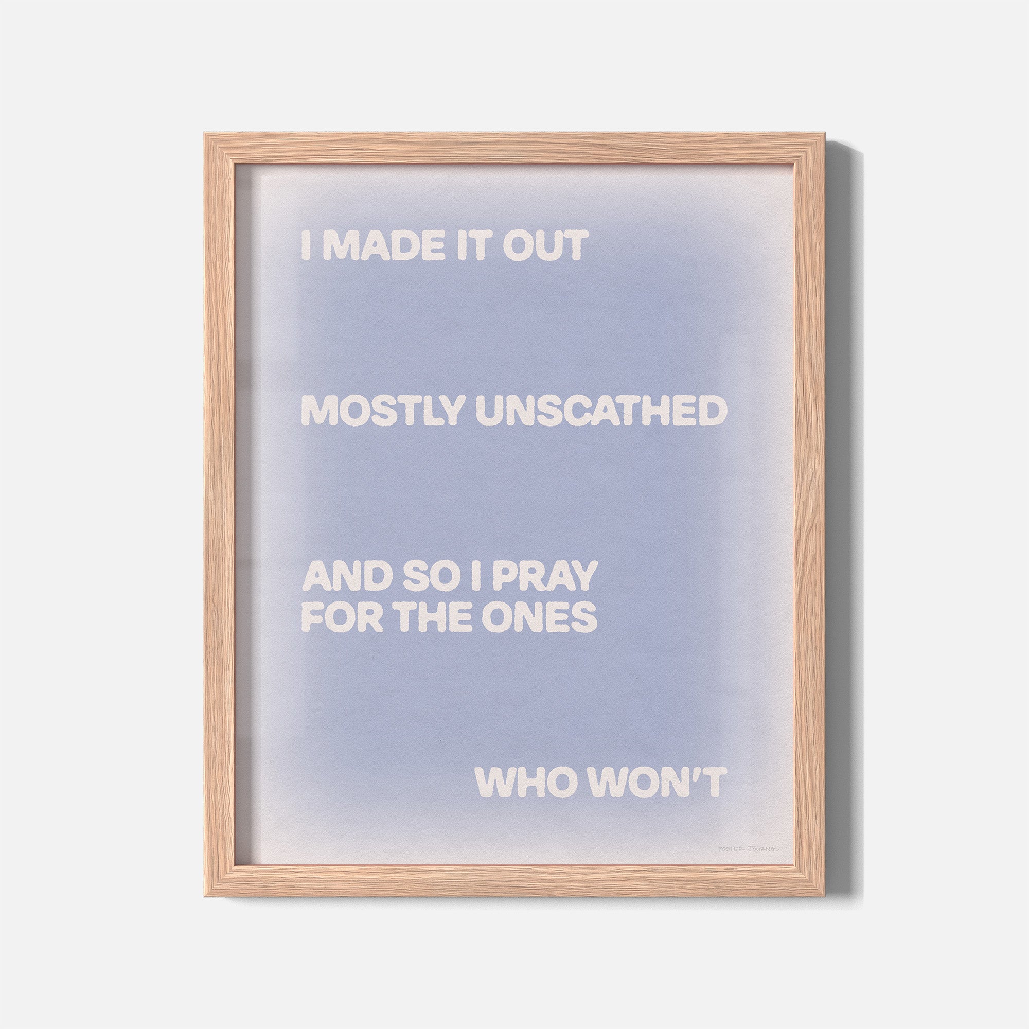 UNSCATHED PRINT