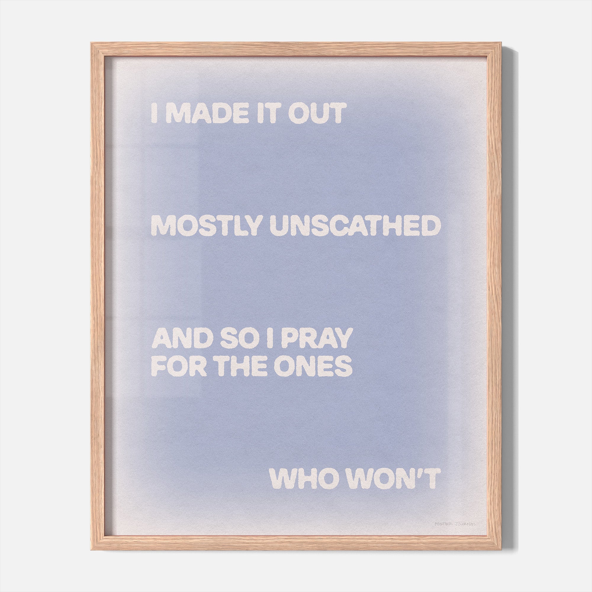 UNSCATHED PRINT