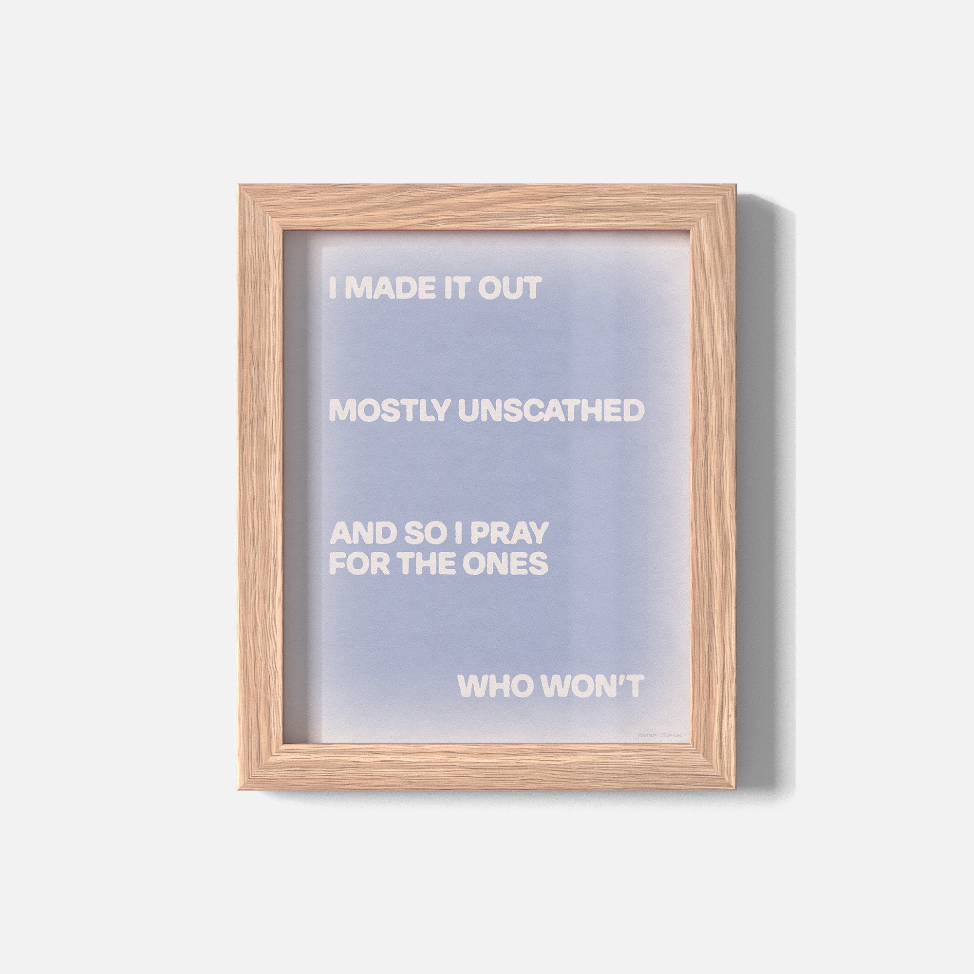UNSCATHED PRINT