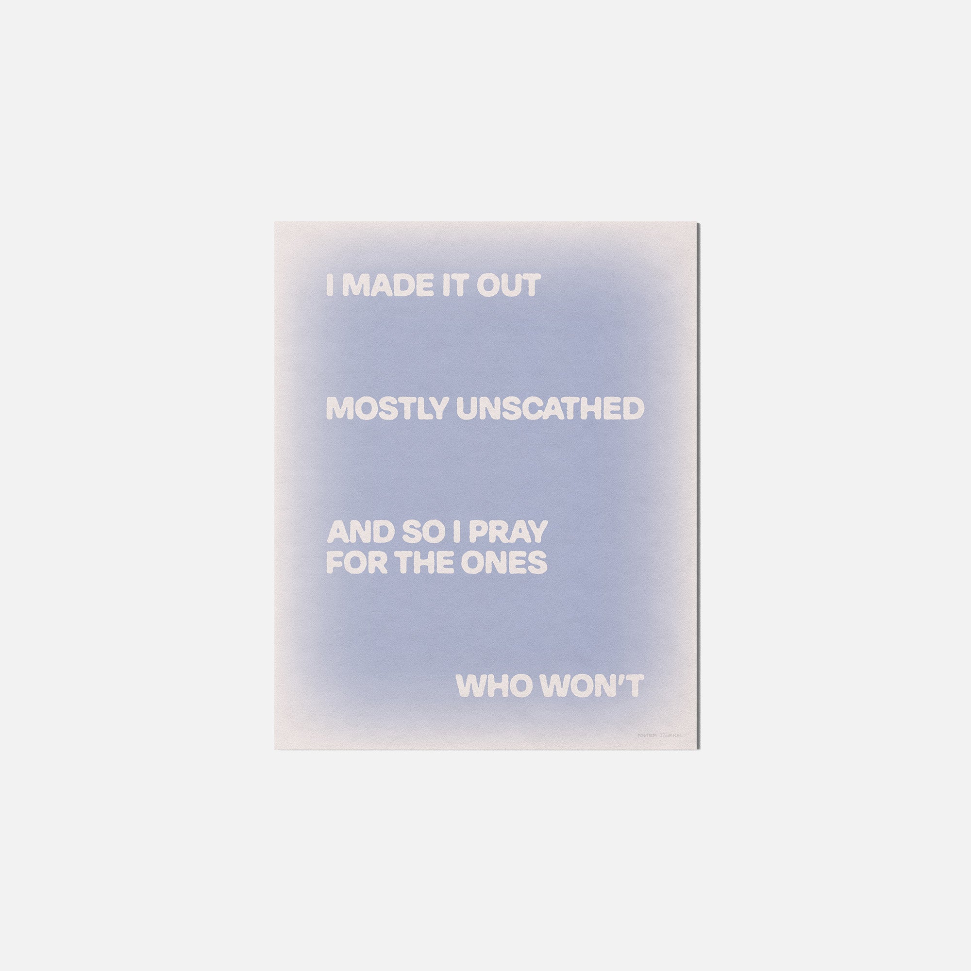 UNSCATHED PRINT